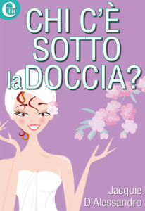 Jacquie D’Alessandro – Chi c’è sotto la doccia? (2014)