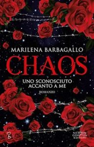 Marilena Barbagallo – Uno sconosciuto accanto a me. Chaos (2018)
