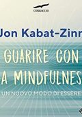 Jon Kabat-Zinn - Guarire con la mindfulness (2019). mp3 - 128kbps