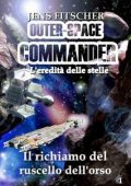 Jens Fitscher - Il richiamo del ruscello dell'orso. Outer-space commander 1 (2023)