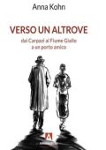 Anna Kohn - Verso un altrove (2023)