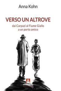 Anna Kohn – Verso un altrove (2023)
