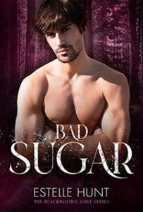 Estelle Hunt – The Blackwood Castle Series 7. Bad Sugar (2023)