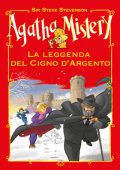 Steve Stevenson - Agatha Mistery. La leggenda del cigno d'argento (2019)