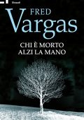 Fred Vargas - Chi è morto alzi la mano (mp3 - 80kbps)