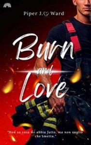 Piper J. Ward – Burn and love. Collana Darklove (2023)