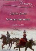 Sophia James - Solo per una notte (2011)
