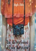 Layla Tales - Al ritmo del cuore Vol. 1. La direzione di un battito (2017)