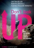 Cristina Bellon, Roberta Grasselli, Federico Pasquaré Mariotto - Don't look up (2023)
