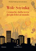 Wole Soyinka - Cronache dalla terra dei più felici al mondo (2023)