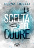 Elena Tinelli - Summerville in love series vol. 2. La scelta del cuore (2021)