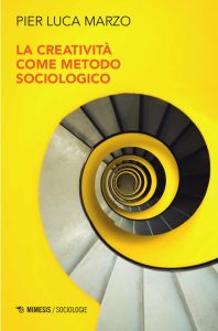 Pier Luca Marzo – La creatività come metodo sociologico (2023)