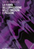 Guido Traversa - La forma dell'opposizione nelle emozioni e passioni (2023)