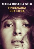 Maria Rosaria Selo - Vincenzina ora lo sa (2023)