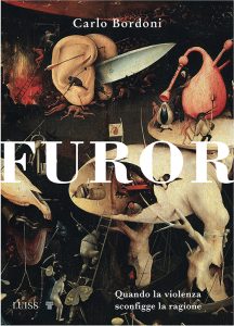 Carlo Bordoni – Furor. Quando la violenza sconfigge la ragione (2023)