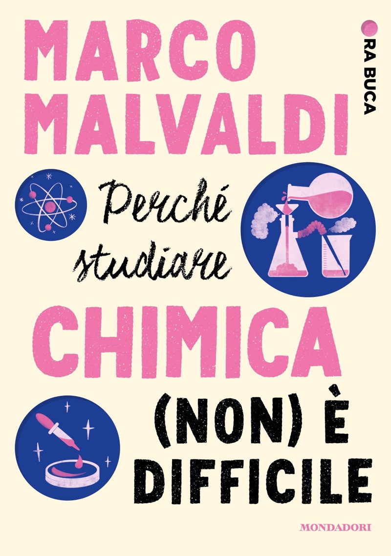 Marco Malvaldi – Ora buca. Perché studiare chimica (non) è difficile (2023)