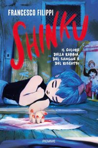 Francesco Filippi – Shinku. Il colore della rabbia, del sangue e del riscatto (2023)
