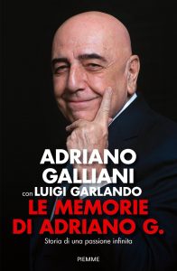 Adriano Galliani, Luigi Garlando – Le memorie di Adriano G. (2023)