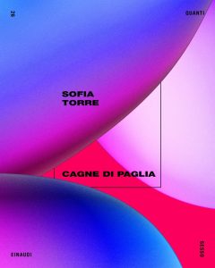 Sofia Torre – Cagne di paglia (2023)