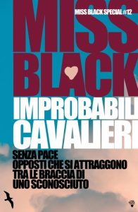 Miss Black – Miss Black Special Vol. 12. Improbabili cavalieri (2023)