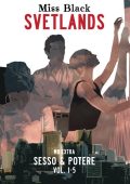 Miss Black - Miss Black Extra 2. Svetlands. Sesso & Potere Vol. 1-5 (2023)