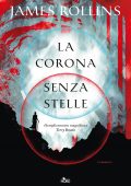 James Rollins - La corona senza stelle (2023)