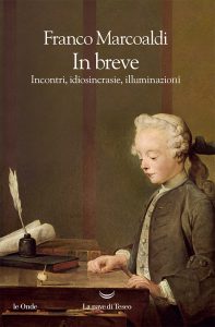Franco Marcoaldi – In breve. Incontri, idiosincrasie, illuminazioni (2023)