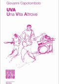 Giovanni Capotombolo - UVA. Una Vita Altrove (2023)