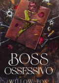 Willow Fox - Fratelli Bratva Vol. 4. Boss ossessivo (2023)
