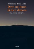 Veronica della Dora - Dove nel buio la luce dimora (2023)