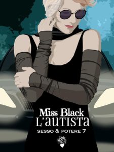 Miss Black – Sesso & Potere Vol. 7. L’autista (2023)