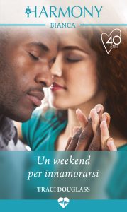 Traci Douglass – Un weekend per innamorarsi (2021)