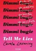 Carola Lovering - Tell me Lies. Dimmi bugie (2023)