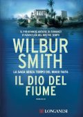 Wilbur Smith - Il dio del fiume (2011)