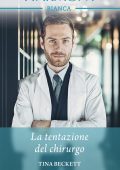 Tina Beckett - Il Club degli Scapoli Vol. 2. La tentazione del chirurgo (2022)