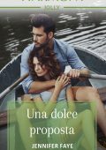 Jennifer Faye - Matrimoni italiani Vol. 2. Una dolce proposta (2022)