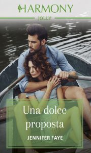 Jennifer Faye – Matrimoni italiani Vol. 2. Una dolce proposta (2022)