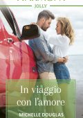 Michelle Douglas - In viaggio con l'amore (2022)