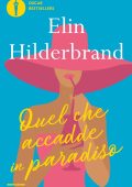 Elin Hilderbrand - Quel che accadde in paradiso (2023)