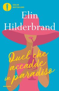 Elin Hilderbrand – Quel che accadde in paradiso (2023)