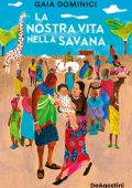 Gaia Dominici - La nostra vita nella savana (2022)