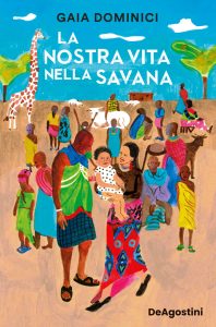 Gaia Dominici – La nostra vita nella savana (2022)