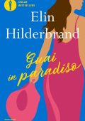 Elin Hilderbrand - Guai in paradiso (2023)