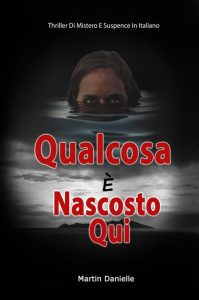Martin Danielle – Qualcosa è nascosto qui (2023)
