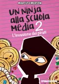 Marcus Emerson - Un ninja alla scuola media Vol. 2. L'invasione dei pirati (2017)