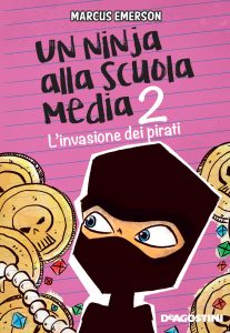 Marcus Emerson – Un ninja alla scuola media Vol. 2. L’invasione dei pirati (2017)