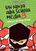 Marcus Emerson - Un ninja alla scuola media Vol. 3. L'attacco dei Ninja Rossi (2017)