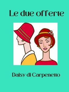 Daisy di Carpenetto – Le due offerte (2023)