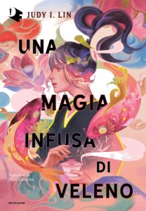 Judy I. Lin – Una magia infusa di veleno (2023)