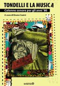 Bruno Casini (a cura di) - Tondelli e la musica. Colonne sonore per gli anni '80. Nuova edizione (2022)